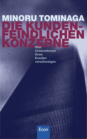 Imagen de archivo de Die kundenfeindlichen Konzerne. Was Unternehmen ihren Kunden verschweigen a la venta por medimops