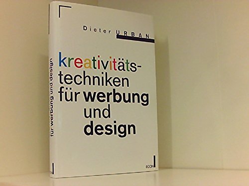 Stock image for Kreativittstechniken fr Werbung und Design, for sale by Antiquariat Bcherkeller
