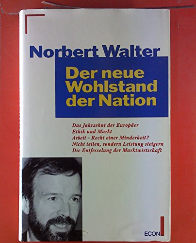 Der neue Wohlstand der Nation (German Edition) (9783430194884) by Walter, Norbert