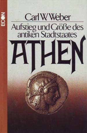 9783430195379: Athen.. Aufstieg und Grsse des antiken Stadtstaates.