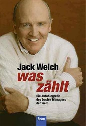 Imagen de archivo de Was zhlt. Die Autobiografie des besten Managers der Welt. a la venta por Steamhead Records & Books