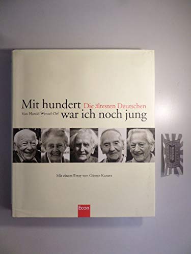 Beispielbild fr Mit hundert war ich noch jung: Die ltesten Deutschen zum Verkauf von medimops