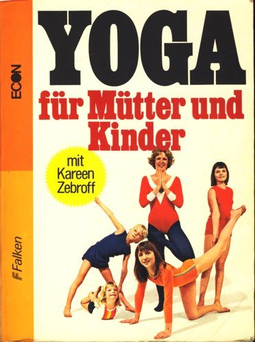 Beispielbild für Yoga für Mütter und Kinder zum Verkauf von Versandantiquariat Felix Mücke