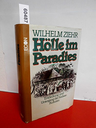 HoÌˆlle im Paradies: Entdeckung und Untergang der SuÌˆdsee-Kulturen (German Edition) (9783430199551) by Wilhelm-ziehr