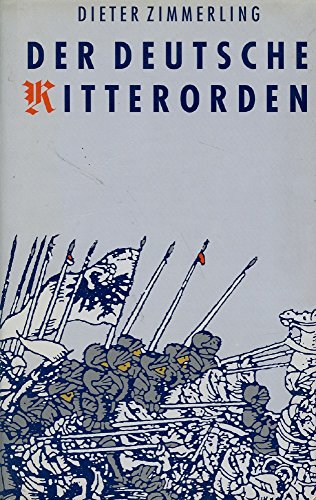 Der Deutsche Ritterorden Nur minimale Gebrauchspuren; sehr gut erhaltenes Exemplar! 6. Auflage