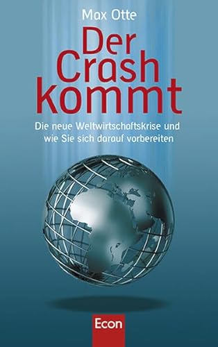 Stock image for Der Crash kommt: Die neue Weltwirtschaftskrise und wie Sie sich darauf vorbereiten for sale by medimops