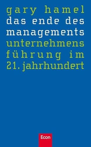 Das Ende des Managements (9783430200462) by Gary Hamel