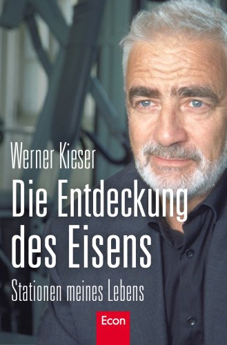 Stock image for Die Entdeckung des Eisens: Stationen meines Lebens for sale by medimops