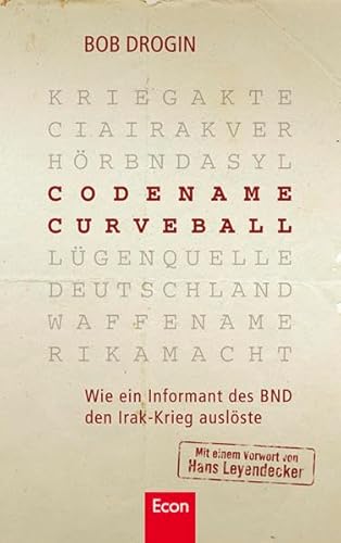 Stock image for Codename Curveball: Wie ein Informant des BND den Irak-Krieg auslste for sale by medimops