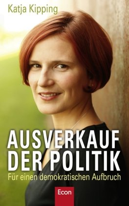 Imagen de archivo de Ausverkauf der Politik: Fr einen demokratischen Aufbruch a la venta por medimops