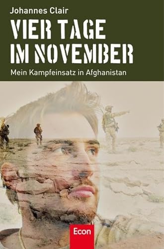Vier Tage im November: Mein Kampfeinsatz in Afghanistan - Clair, Johannes