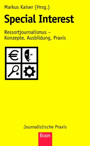 Stock image for Special Interest: Ressortjournalismus - Konzepte, Ausbildung, Praxis for sale by medimops