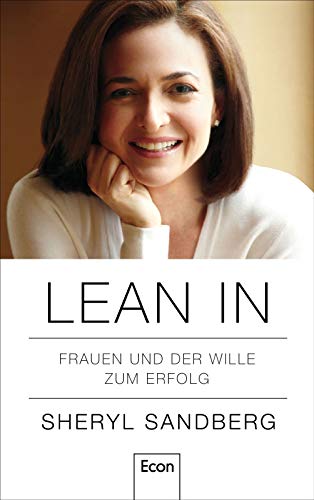 Lean In - Frauen und der Wille zum Erfolg. Aus dem Englischen von Barbara Kunz.
