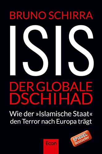 9783430201933: ISIS - Der globale Dschihad: Wie der "Islamische Staat" den Terror nach Europa trgt