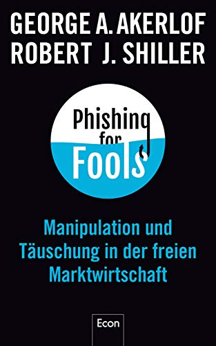 Imagen de archivo de Phishing for Fools: Manipulation und Tuschung in der freien Marktwirtschaft a la venta por medimops