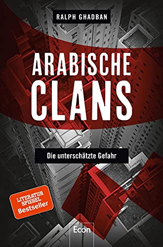 Arabische Clans. Die unterschätzte Gefahr. - Ghadban, Ralph