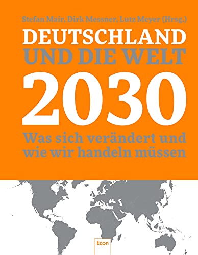 9783430202718: Deutschland und die Welt 2030: Was sich verndert und wie wir handeln mssen