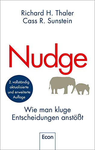 Imagen de archivo de Nudge: Wie man kluge Entscheidungen anstt | Der Klassiker der Verhaltenskonomie - Tipps vom Wirtschaftsnobelpreistrger a la venta por Revaluation Books