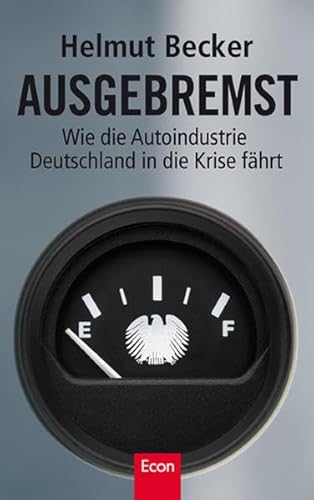 Beispielbild fr Ausgebremst. Wie die Autoindustrie Deutschland in die Krise fhrt. Hardcover mit Schutzumschlag zum Verkauf von Deichkieker Bcherkiste