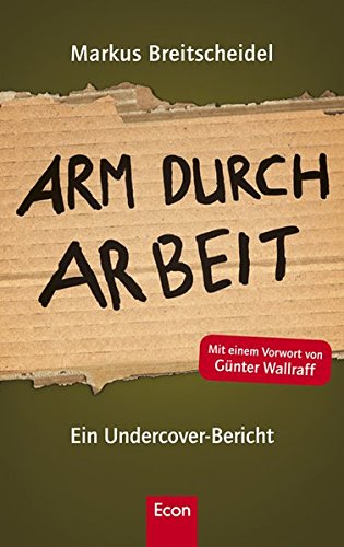 Stock image for Arm durch Arbeit: Ein Undercover-Bericht for sale by medimops
