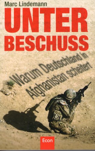 9783430300469: Unter Beschuss: Warum Deutschland in Afghanistan scheitert