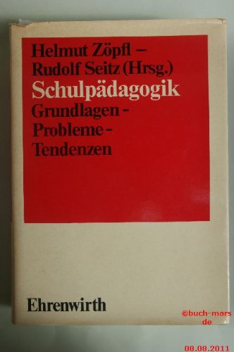 Beispielbild fr Schulpdagogik. Grundlagen, Probleme, Tendenzen zum Verkauf von medimops