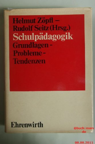 Stock image for Schulpdagogik. Grundlagen, Probleme, Tendenzen for sale by medimops