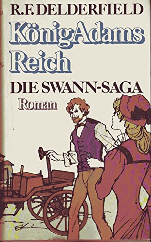 Beispielbild fr Die Swann- Saga. Knig Adams Reich zum Verkauf von Versandantiquariat Felix Mcke