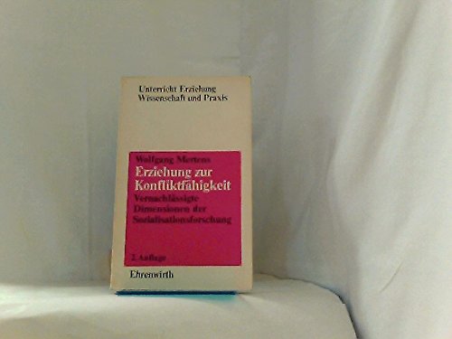 Beispielbild fr Erziehung zur Konfliktfhigkeit. Vernachlssigte Dimensionen der Sozialisationsforschung zum Verkauf von medimops