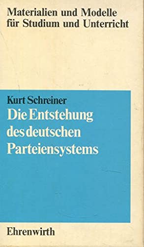 Stock image for Die Entstehung der deutschen Parteiensysteme. Darstellung und Arbeitsmaterialien for sale by medimops