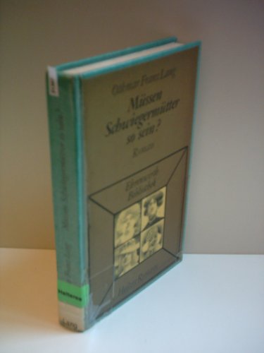 Stock image for Mssen Schwiegermtter so sein? Heiterer Roman. Hardcover for sale by Deichkieker Bcherkiste