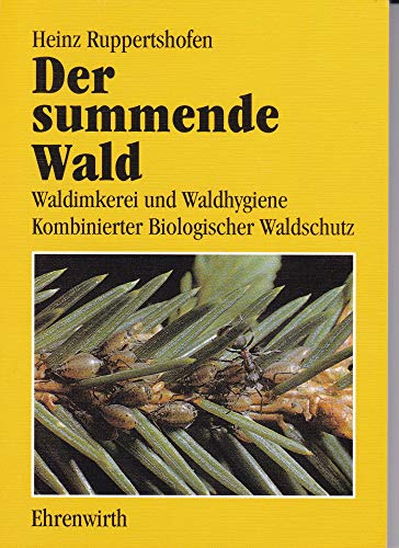 Beispielbild fr Der summende Wald. Waldimkerei und Waldhygiene von Heinz Ruppertshofen (Autor) zum Verkauf von BUCHSERVICE / ANTIQUARIAT Lars Lutzer