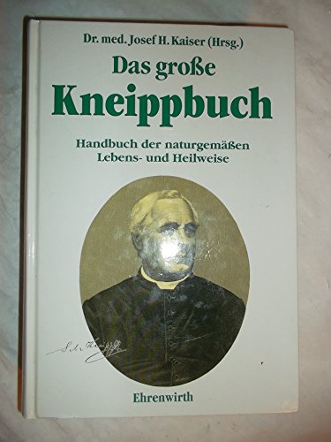 Stock image for Das groe Kneippbuch. Handbuch der naturgemen Lebens- und Heilweise for sale by medimops