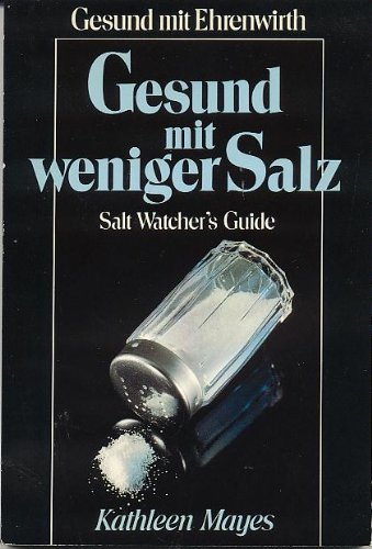 Gesund mit weniger Salz = Salt watcher's guide.