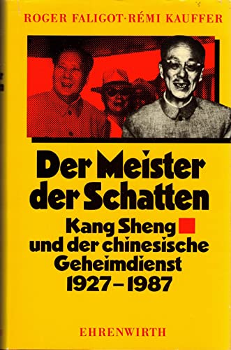 Stock image for Der Meister der Schatten. Kang Sheng und der chinesische Geheimdienst 1927-1987 for sale by medimops