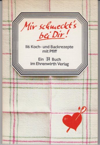 Stock image for Mir schmeckt's bei Dir! 116 Koch-und Backrezepte mit Pfiff. Ein BR Buch for sale by Hylaila - Online-Antiquariat