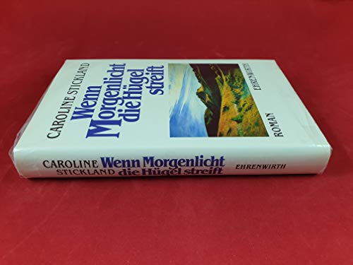 Stock image for Wenn Morgenlicht die Hgel streift. Roman. Hardcover mit Schutzumschlag for sale by Deichkieker Bcherkiste