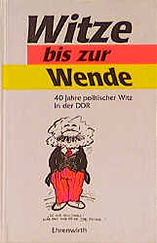 Beispielbild fr Witze bis zur Wende: 40 Jahre politischer Witz in der DDR (German Edition) zum Verkauf von Wonder Book