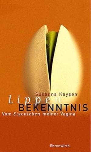 Lippenbekenntnis. (9783431032468) by Susanna Kaysen