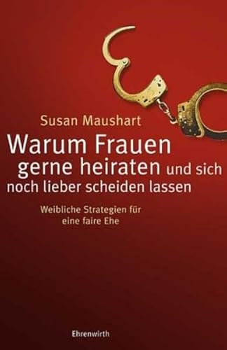 Beispielbild fr Warum Frauen gerne heiraten und sich noch lieber scheiden lassen zum Verkauf von medimops