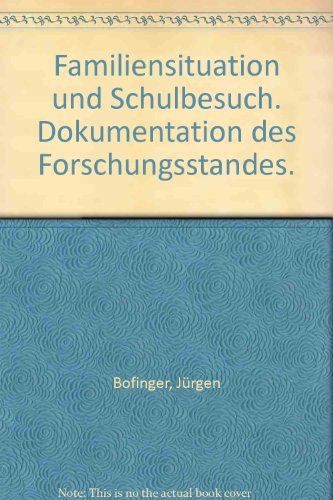 Beispielbild fr Familiensituation und Schulbesuch. Dokumentation des Forschungsstandes zum Verkauf von medimops