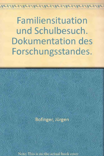 Stock image for Familiensituation und Schulbesuch. Dokumentation des Forschungsstandes for sale by medimops