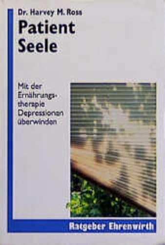 Beispielbild fr Patient Seele - Mit der Ernhrungstherapie Depressionen berwinden zum Verkauf von Der Ziegelbrenner - Medienversand