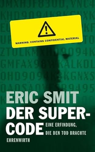 Beispielbild fr Der Supercode. Eine Erfindung, die den Tod brachte (Gebundene Ausgabe) von Eric Smit (Autor), und andere zum Verkauf von Nietzsche-Buchhandlung OHG