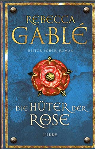 Die Hüter der Rose - Gable, Rebecca
