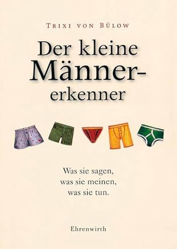 Stock image for Der kleine Mnnererkenner: Was sie sagen, was sie meinen, was sie tun for sale by Ammareal