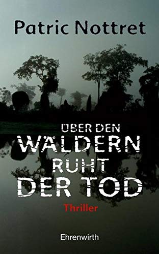 Imagen de archivo de ber den Wldern ruht der Tod: Thriller (Ehrenwirth Belletristik) a la venta por Trendbee UG (haftungsbeschrnkt)