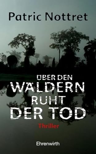 Stock image for ber den Wldern ruht der Tod: Thriller (Ehrenwirth Belletristik) for sale by Trendbee UG (haftungsbeschrnkt)