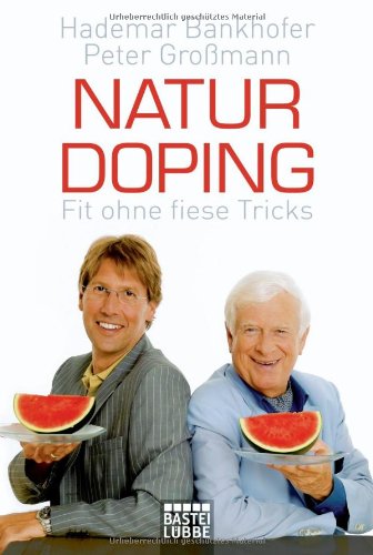 9783431037838: Naturdoping: Fit ohne fiese Tricks. Praktische Tipps aus der Natur