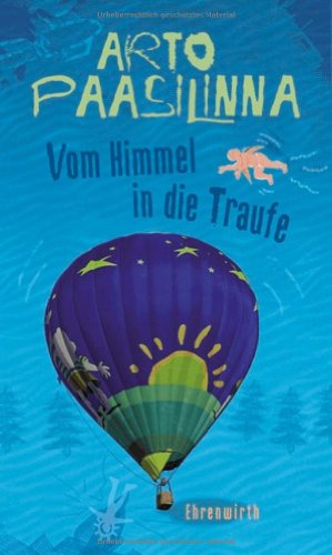 Beispielbild fr Vom Himmel in die Traufe : Roman. Arto Paasilinna. Aus dem Finn. von Regine Pirschel zum Verkauf von Antiquariat Buchhandel Daniel Viertel